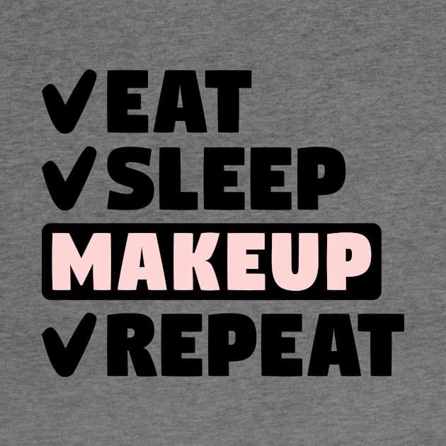 Eat, sleep, makeup, repeat by colorsplash